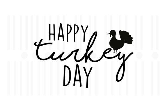 Happy Turkey Day,Thanksgiving SVG: A Versatile Graphics Asset for Crafts
