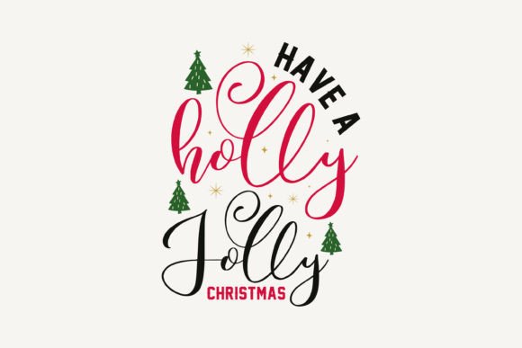 Have a Holly Jolly Christmas: A Festive Graphics Asset for Crafts