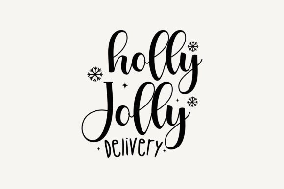 Holly Jolly Delivery, Christmas SVG: A Must-Have for Festive Graphics and Crafts