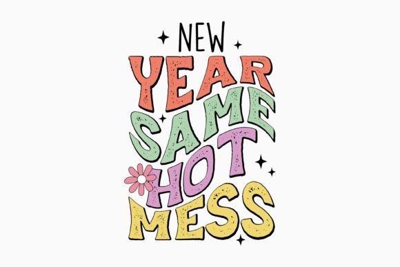Review: New Year Same Hot Mess Retro SVG