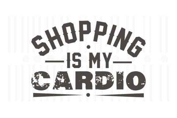 Shopping is My Cardio: A Versatile Black Friday SVG for Graphics and Crafts