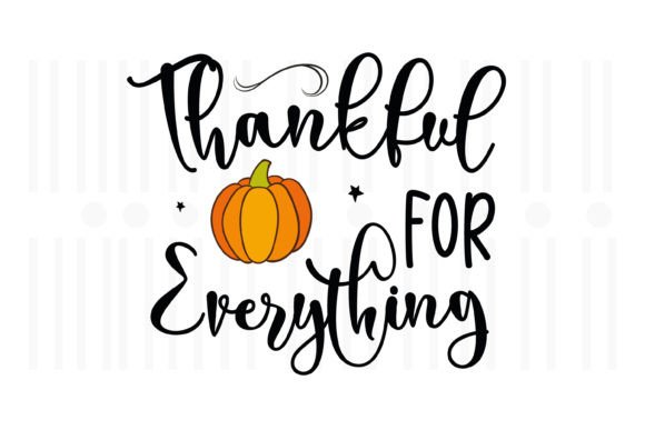 Thankful for Everything: A Versatile Thanksgiving SVG